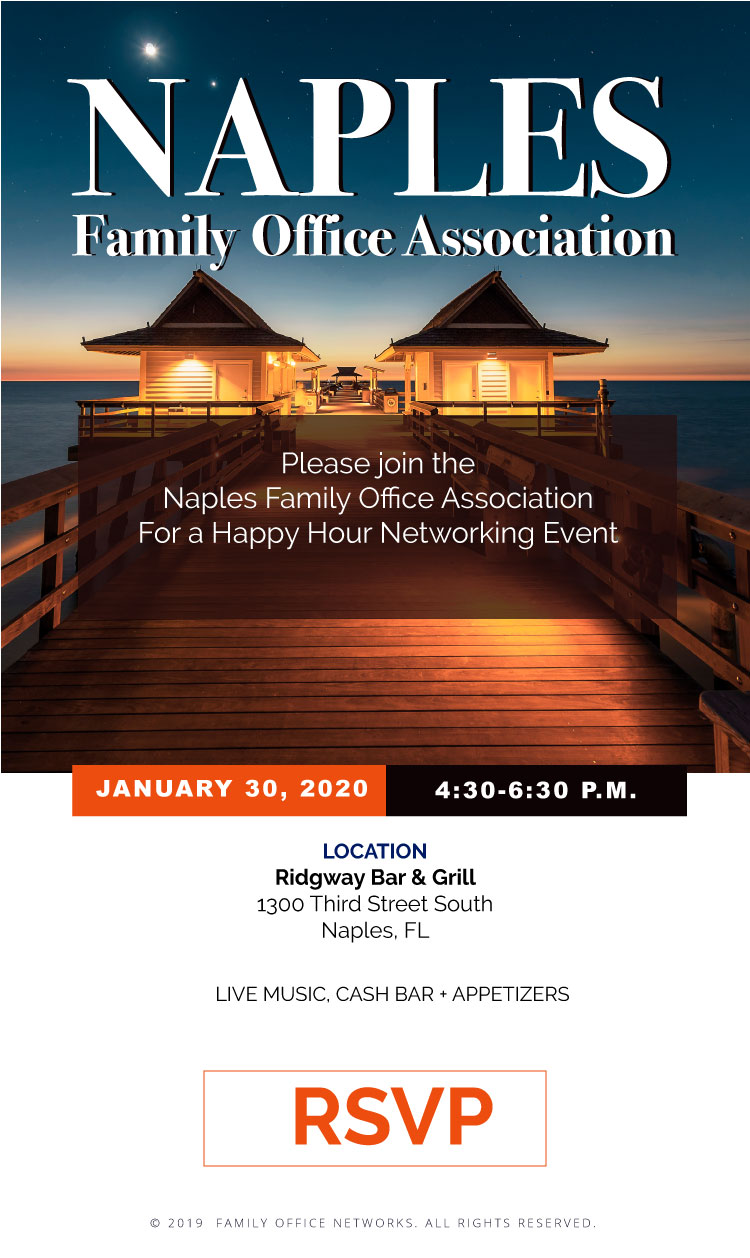 Naples Family Office Association Happy Hour Networking Event – Family Office  Networks